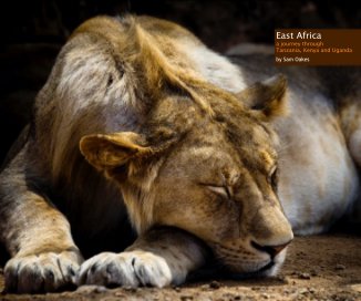 East Africa - a journey through Tanzania, Kenya and Uganda book cover