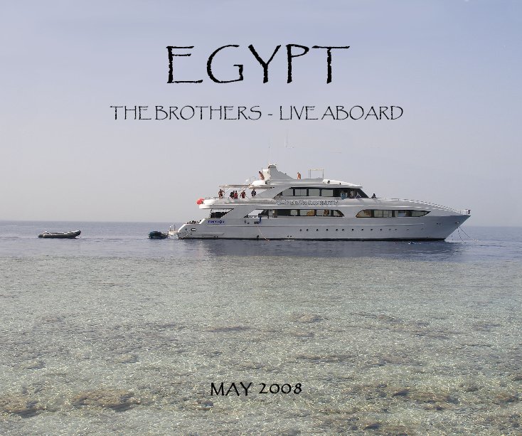 2008 EGYPT THE BROTHERS - LIVE ABOARD nach simon milner anzeigen