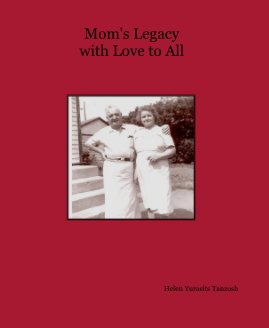 Mom's Legacy with Love to All book cover