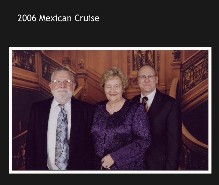 View 2006 Mexican Cruise by lcarros