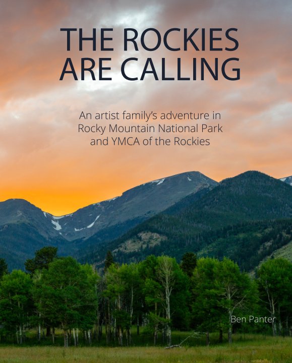 View The Rockies Are Calling by Ben Panter