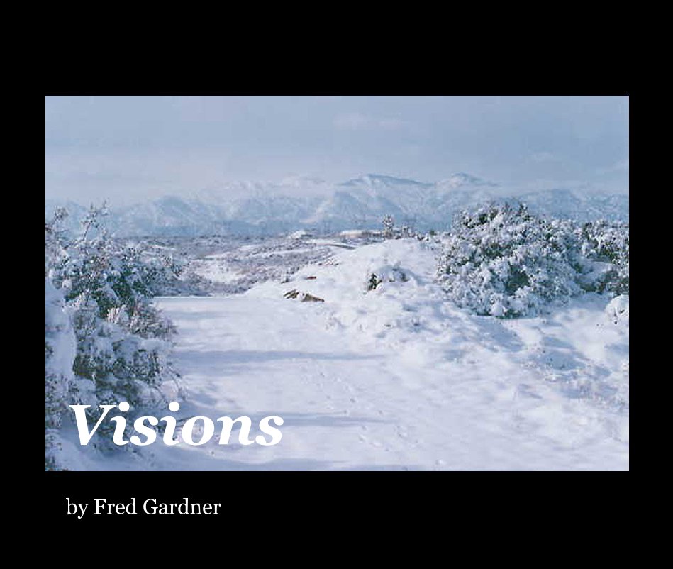 View Visions by Fred Gardner