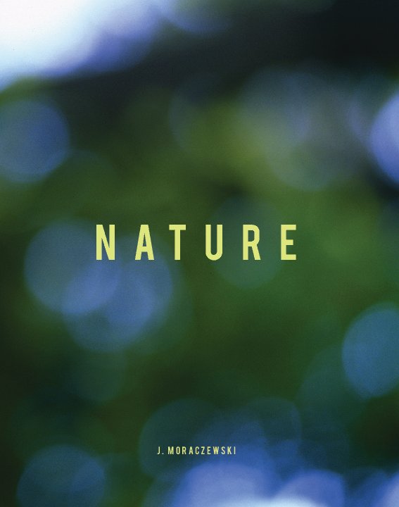 View Nature by Justin Moraczewski