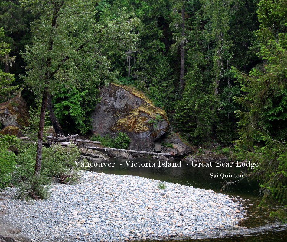 View Vancouver - Victoria Island - Great Bear Lodge Sai Quinton by Sai Quinton