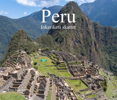 Peru - Inkarikets skatter book cover