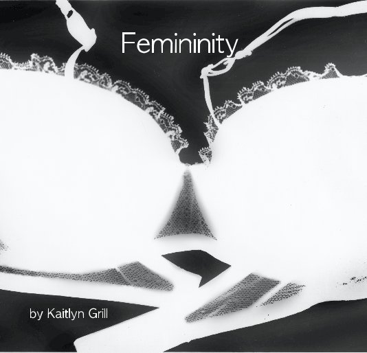 View Femininity by Kaitlyn Grill