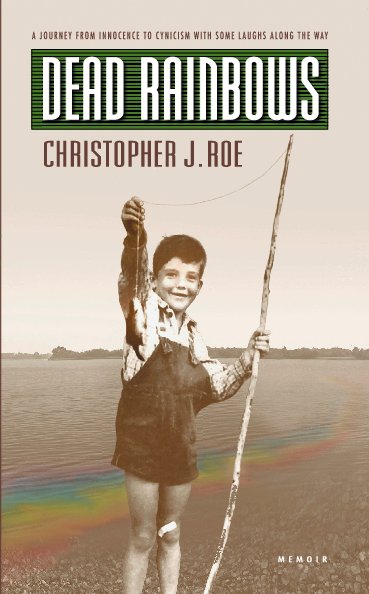 Ver Dead Rainbows por Christopher J. Roe