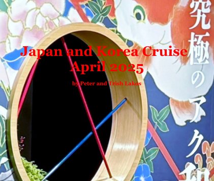 Japan and Korea Cruise April 2025 book cover