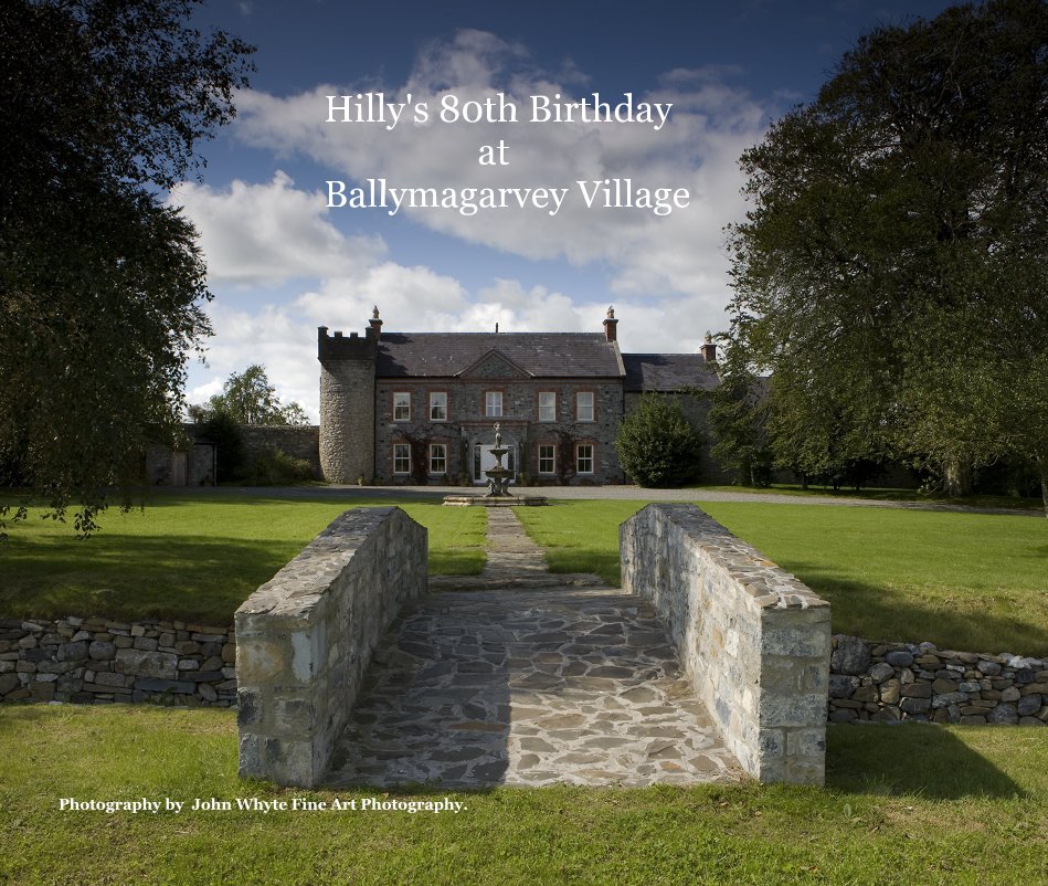 Ver Hilly's 80th Birthday at Ballymagarvey Village por Photography by John Whyte Fine Art Photography.