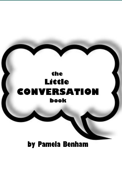 View the Little CONVERSATION book by Pamela Benham
