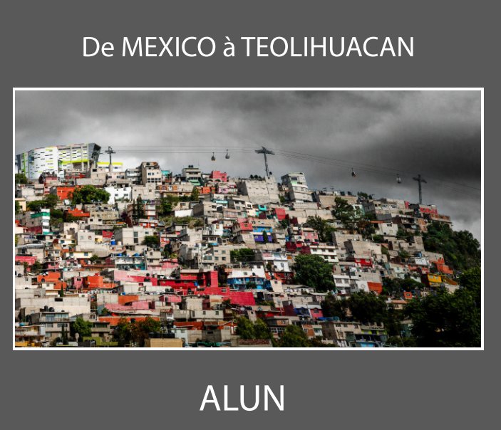View De MEXICO à TEOLIHUACAN by ALUN