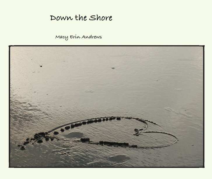 View Down the Shore by Macy Erin Andrews