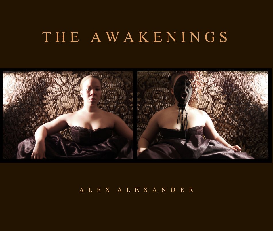 View THE  AWAKENINGS by Alex Alexander