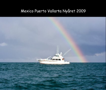 Mexico Puerto Vallarta Nyåret 2009 book cover