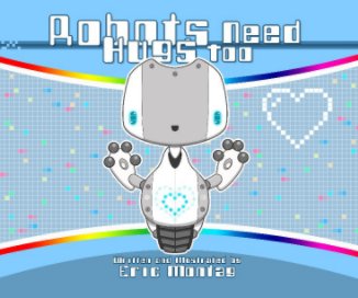 Robots Need Hugs Too book cover