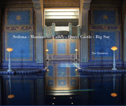 Sedona - Monument Valley - Hurst Castle - Big Sur book cover