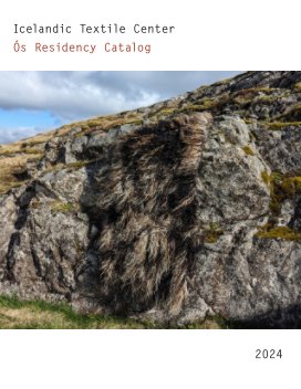 Icelandic Textile Center - Ós Residency Catalog 2024 book cover