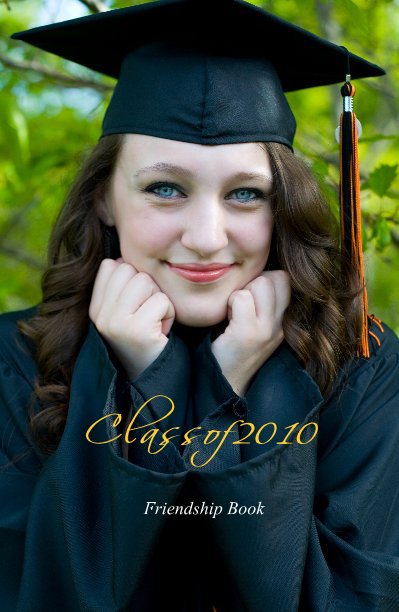 View Class of 2010 Friendship Book by Platte Productions