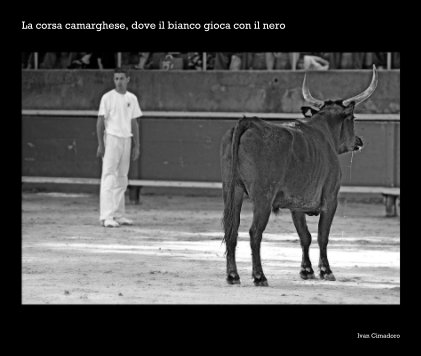 La corsa camarghese: dove il bianco gioca con il nero book cover