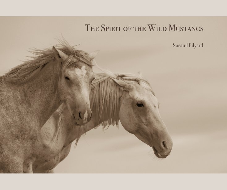 Ver The Spirit of the Wild Mustangs por Susan Hillyard