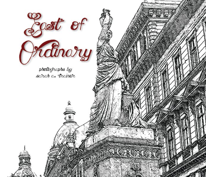 View East of Ordinary by Sarah A. Trainor