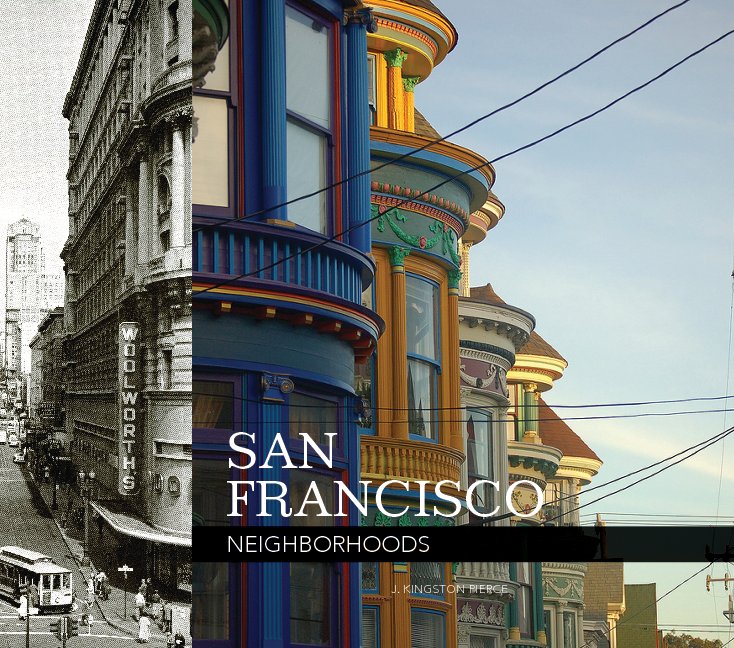 View San Francisco Neighborhoods by J. Kingston Pierce