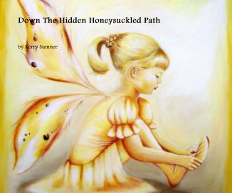 Down The Hidden Honeysuckled Path book cover