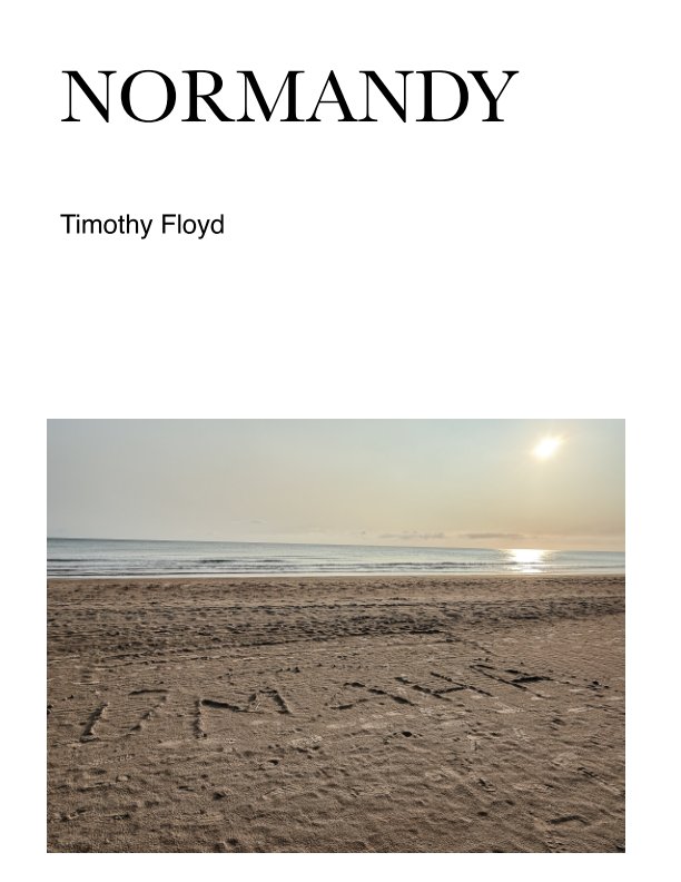 View Normandy by Timothy Floyd