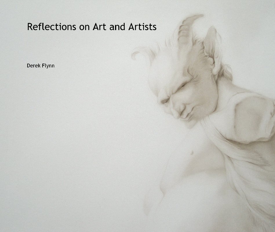 Bekijk Reflections on Art and Artists op Derek Flynn