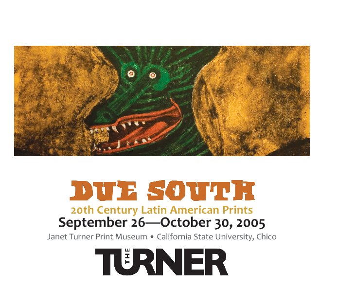 View Due South: 20th Century Latin American Prints by Janet Turner Print Museum