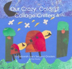 Our Crazy, Colorful Collage Critters book cover