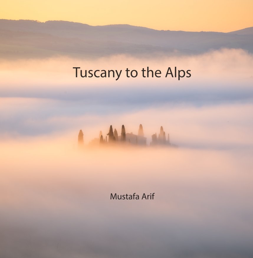 View Tuscany to the Alps by Mustafa Arif