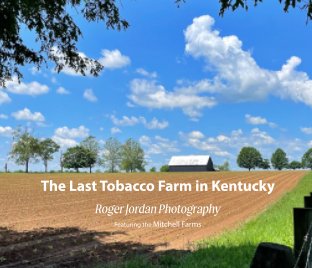 The Last Tobacco Farm in Kentucky book cover