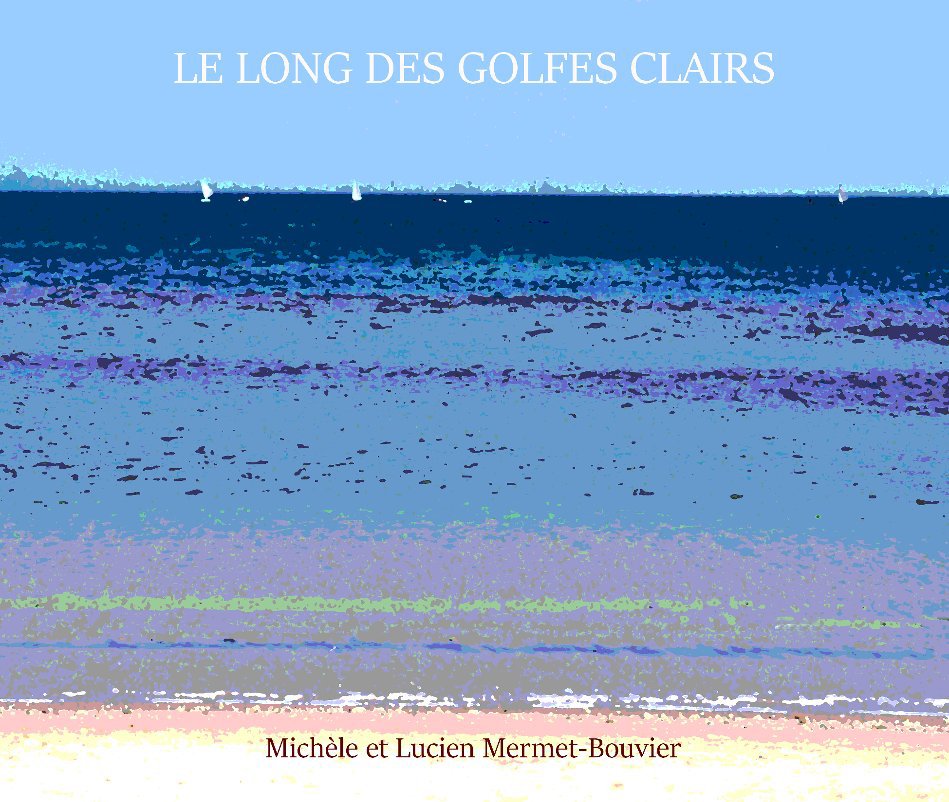 View Le long des golfes clairs by Lucien Mermet-Bouvier