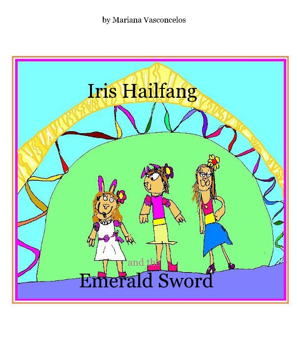 Ver Iris Hailfang and the Emerald Sword por Mariana Vasconcelos