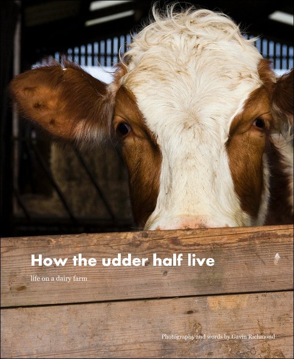 Visualizza How the udder half live di Photography and words by Gavin Richmond