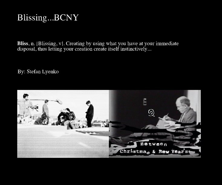 Ver Blissing...BCNY por - Stefan Lysenko