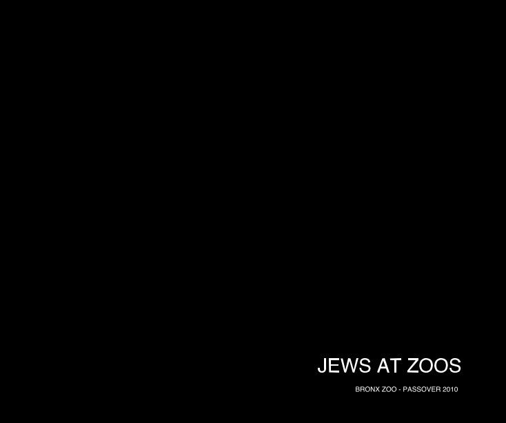 Visualizza JEWS AT ZOOS BRONX ZOO - PASSOVER 2010 di jakerosenber