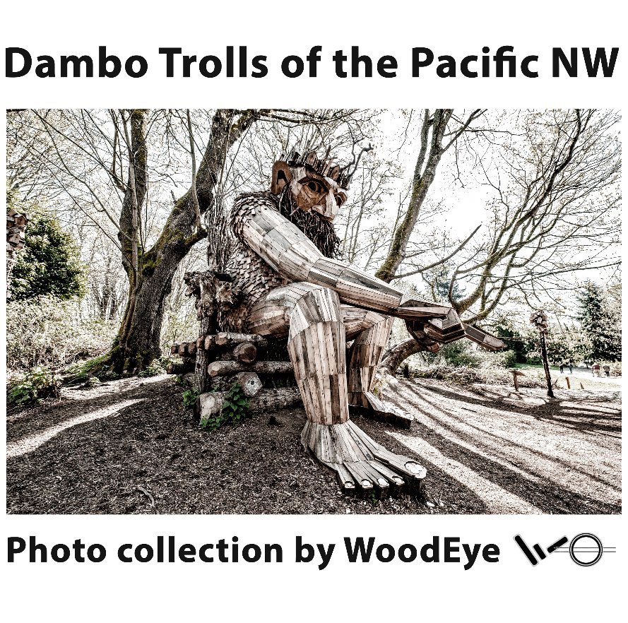 View Dambo Trolls of the Pacific NW by WoodEye