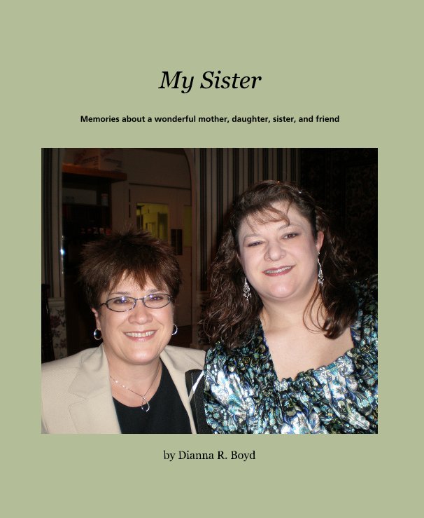 View My Sister by Dianna R. Boyd