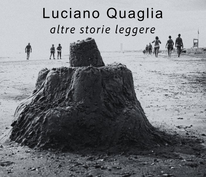 View Altre storie leggere (std) by Luciano Quaglia