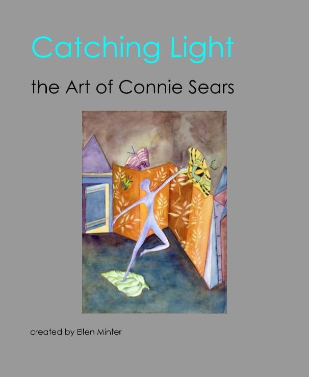 View Catching Light by created by Ellen Minter