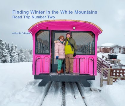 Finding Winter in the White Mountains Road Trip Number Two book cover