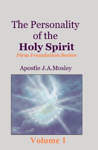 Bekijk The Personality of the Holy Spirit op Apostle J.A.Mosley
