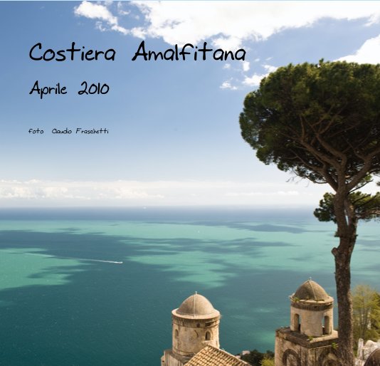 Ver Costiera Amalfitana Aprile 2010 por claus69