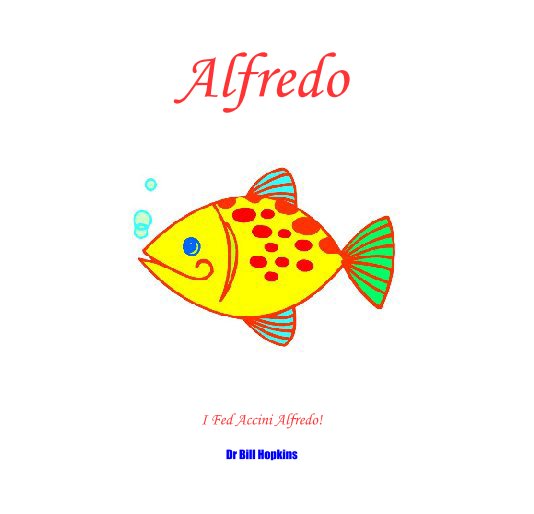 View Alfredo by Dr Bill Hopkins