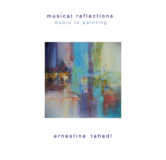 View Musical Reflections by Ernestine Tahedl