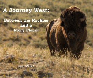 A Journey West: Between the Rockies and a Fiery Place! book cover