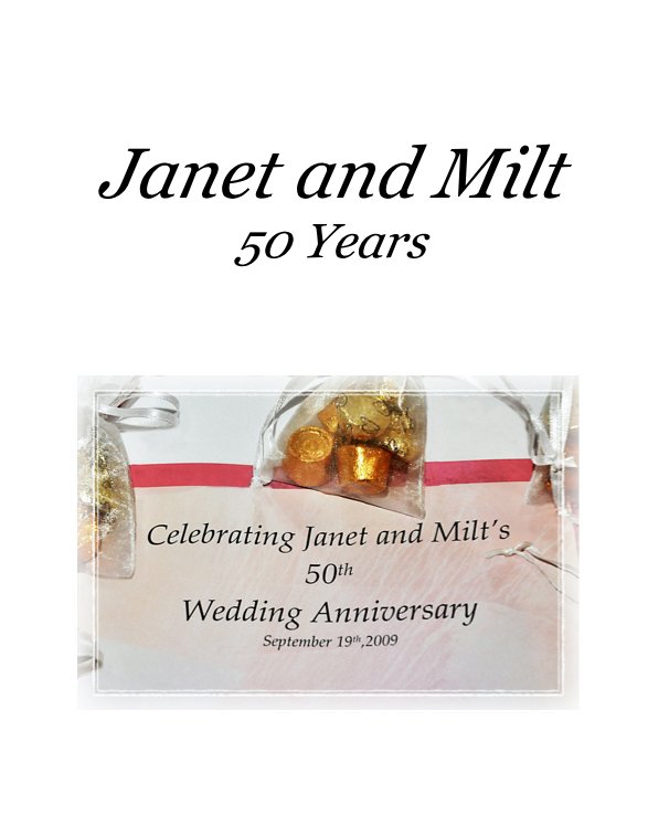 View Janet and Milt 50 Years by mmuellerbd