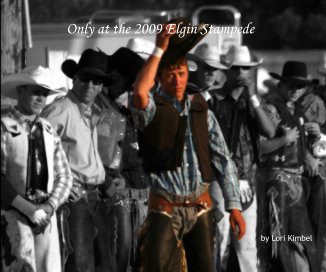 Only at the 2009 Elgin Stampede book cover